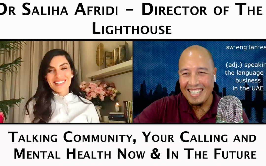 Episode 65 – Dr Saliha Afridi – Founder of The Lighthouse Arabia Centre for Wellbeing