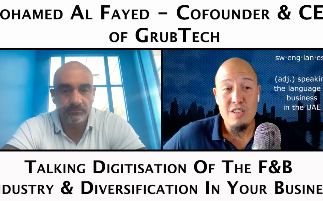 Episode 69 – Mohamed Al Fayed – Co Founder & CEO of Grubtech