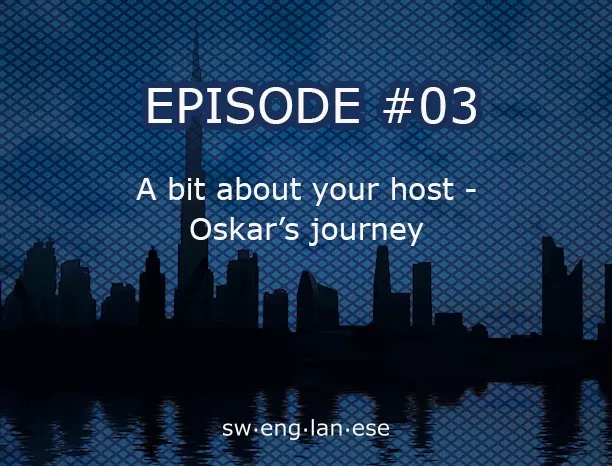 Episode 3 – Oskar’s Journey