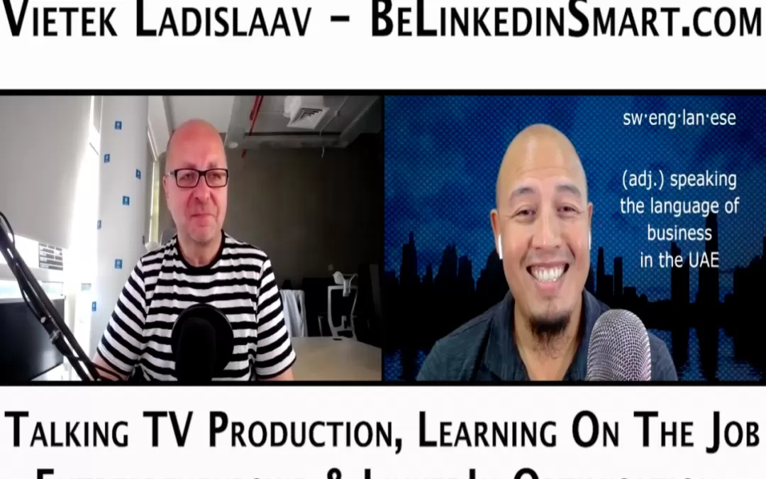 Episode 58 – Vietek Ladislaav – Be LinkedIn Smart