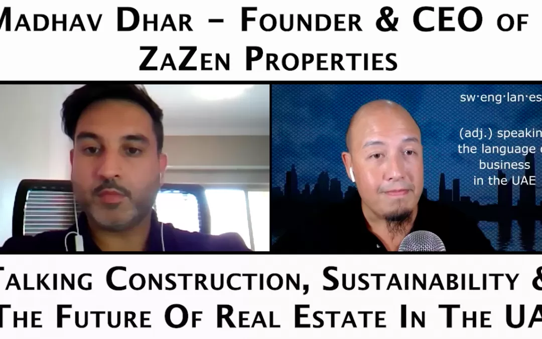 Episode 67 – Madhav Dhar – Co Founder and COO of ZaZen Properties