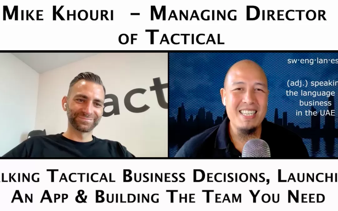 Episode 71 – Mike Khouri – Managing Director of Tactical
